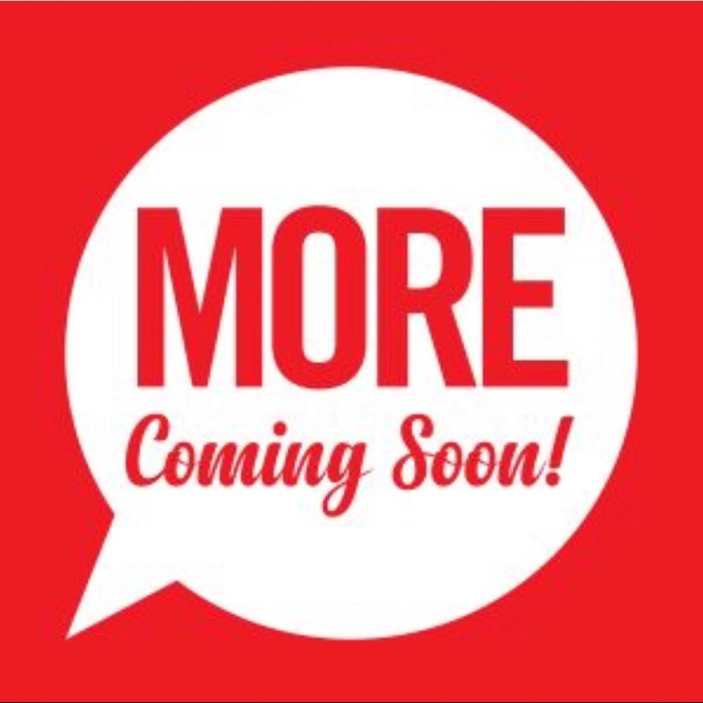 More coming soon